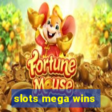 slots mega wins