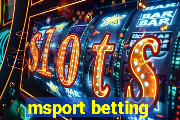 msport betting