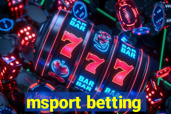 msport betting