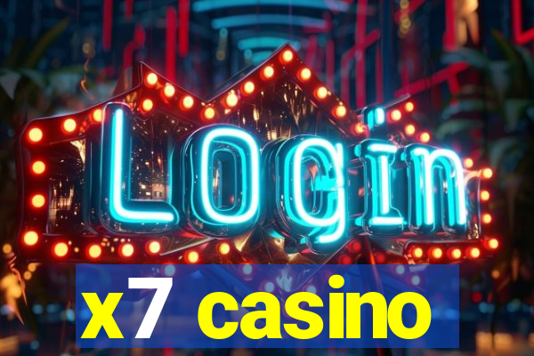 x7 casino