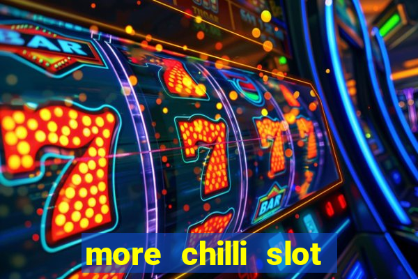 more chilli slot machine play free