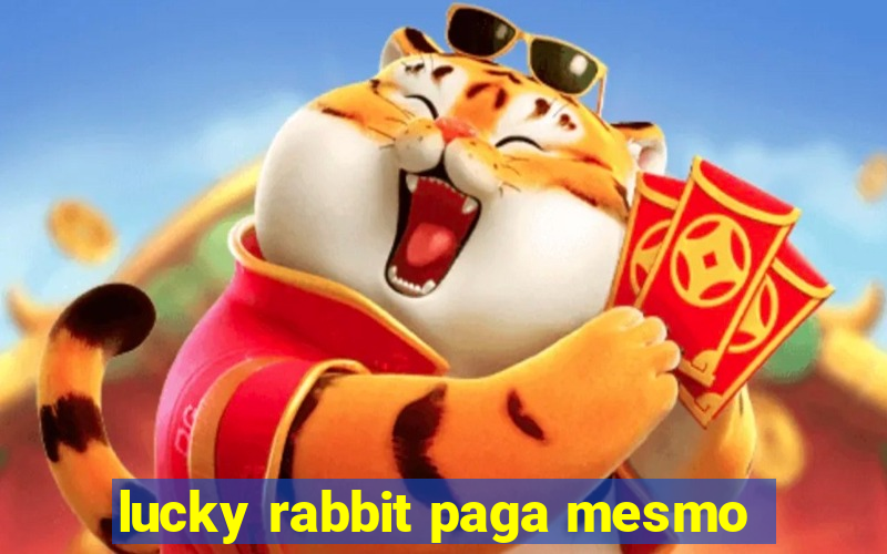 lucky rabbit paga mesmo