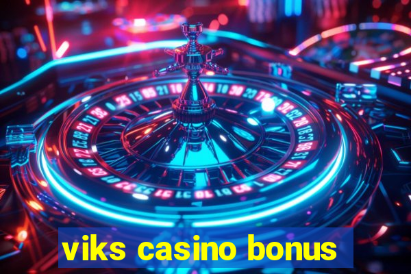 viks casino bonus