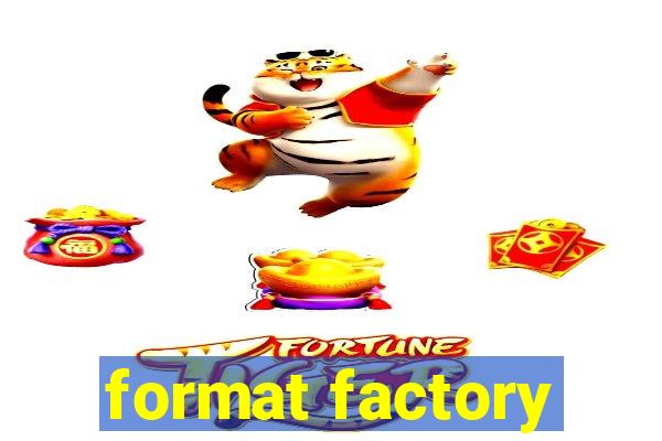 format factory