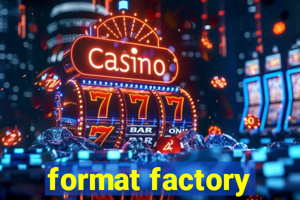 format factory