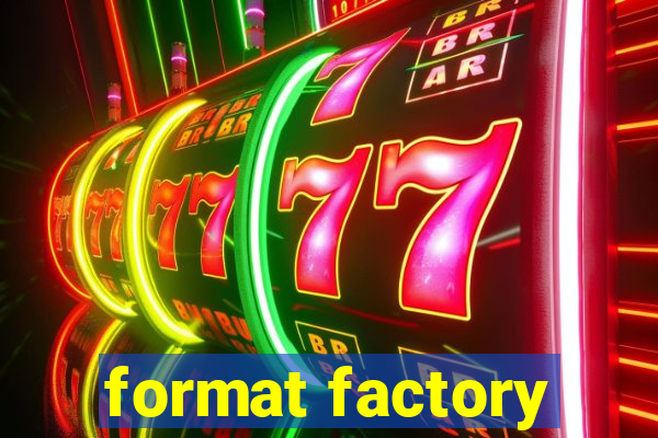 format factory