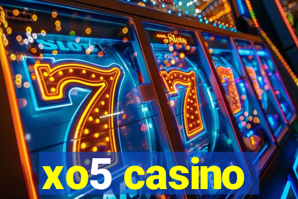 xo5 casino