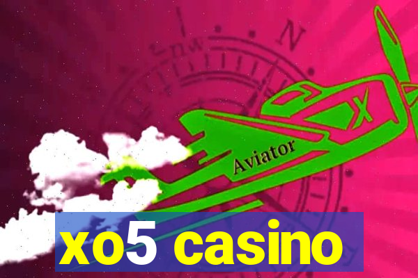 xo5 casino