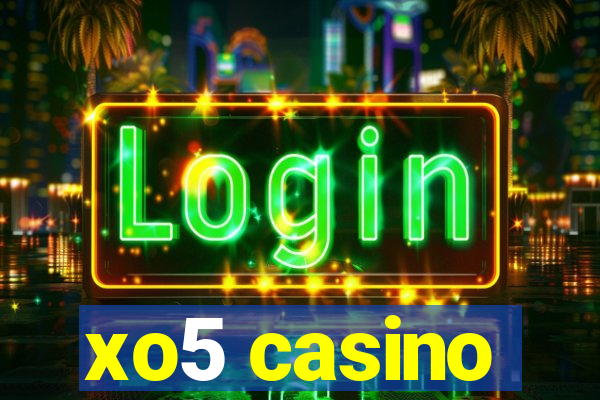 xo5 casino