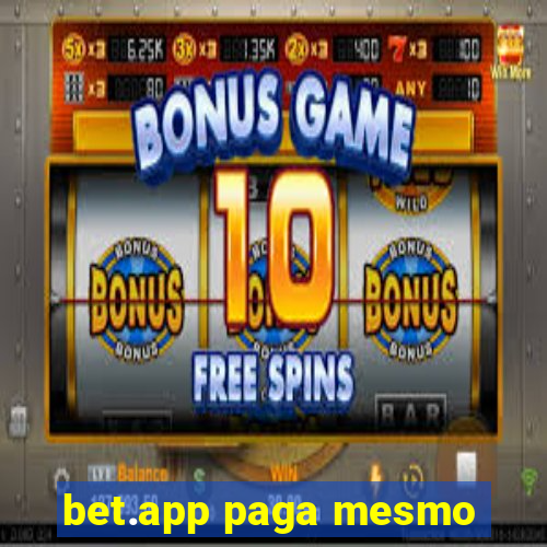 bet.app paga mesmo