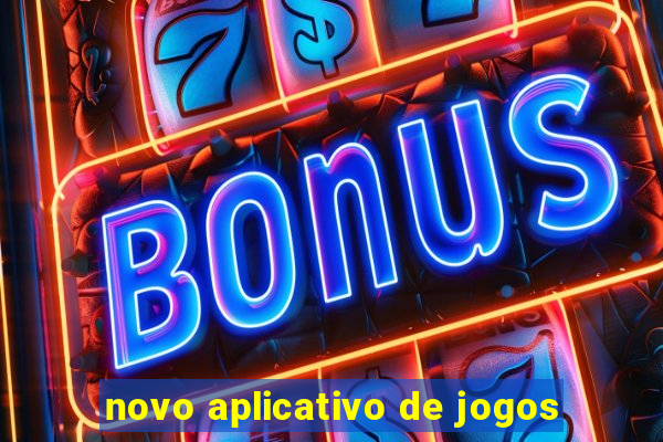 novo aplicativo de jogos