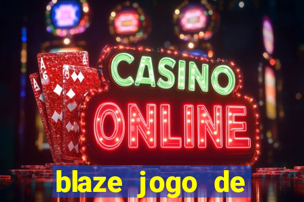 blaze jogo de aposta entrar