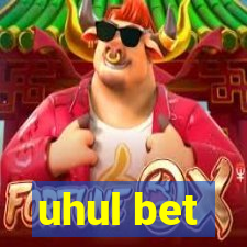 uhul bet