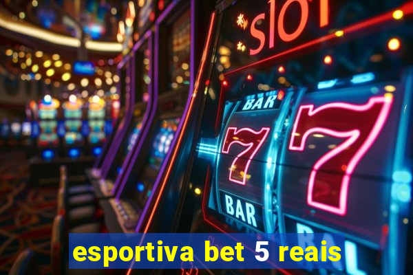 esportiva bet 5 reais