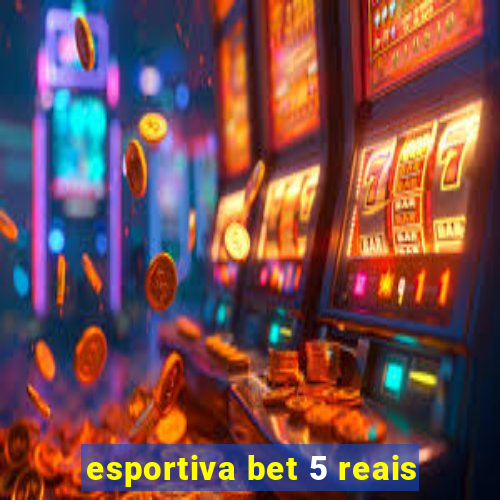 esportiva bet 5 reais