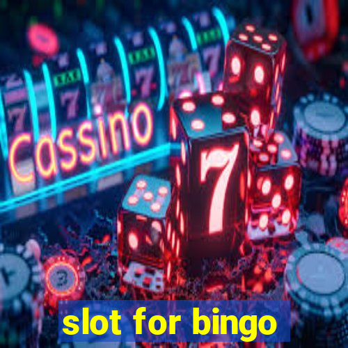 slot for bingo