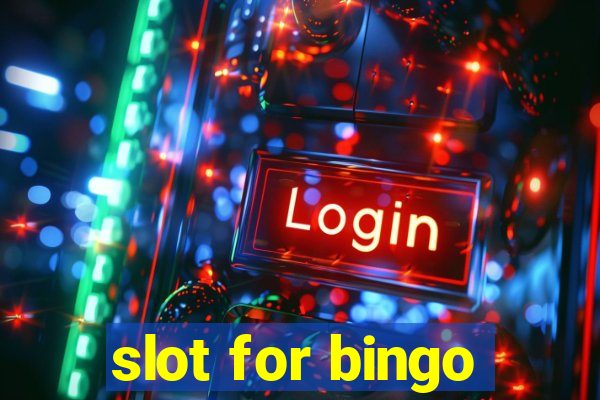 slot for bingo