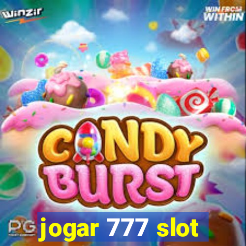 jogar 777 slot