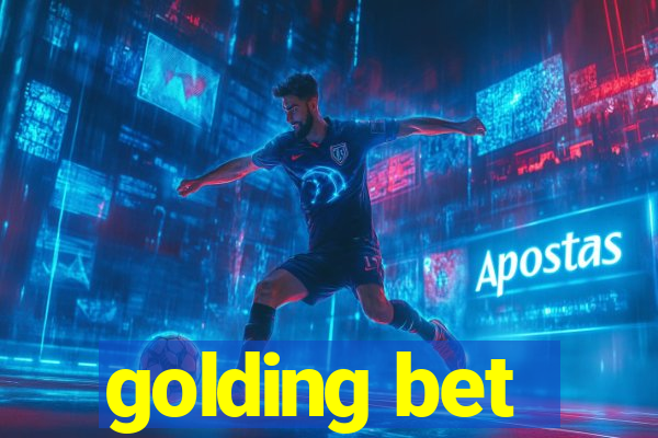 golding bet