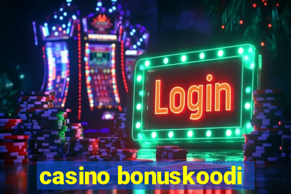 casino bonuskoodi