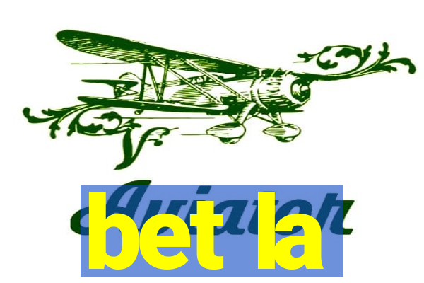 bet la