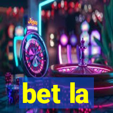 bet la