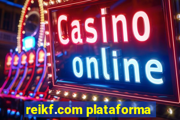 reikf.com plataforma