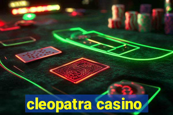 cleopatra casino