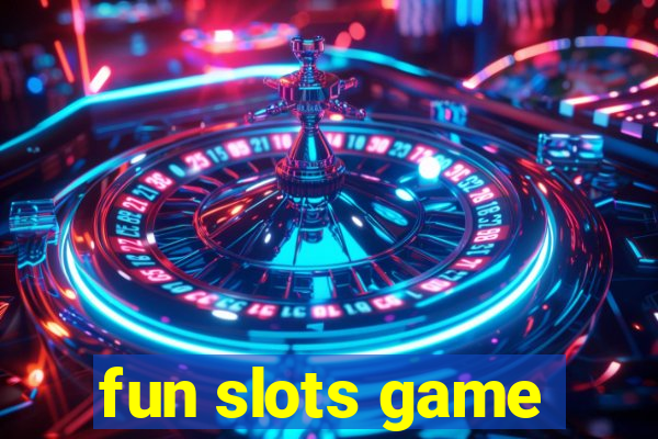 fun slots game