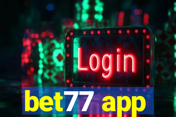 bet77 app