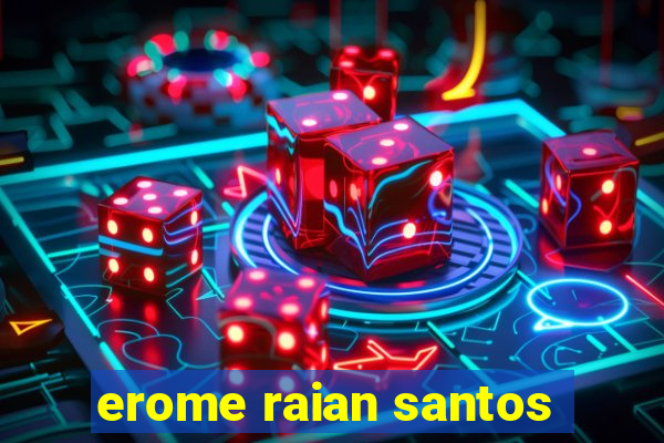 erome raian santos