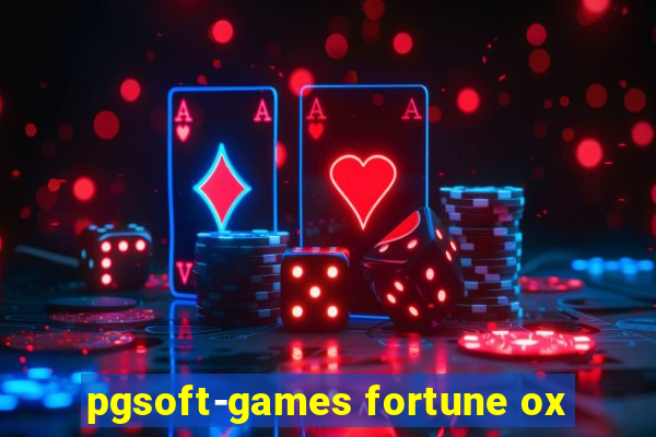 pgsoft-games fortune ox