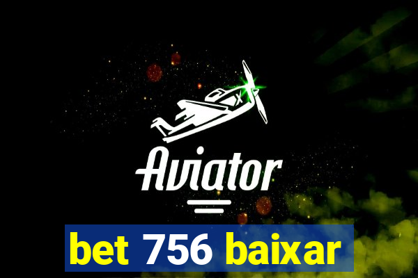 bet 756 baixar