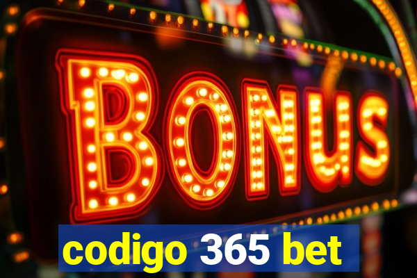 codigo 365 bet