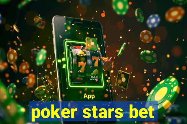 poker stars bet