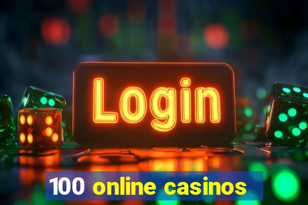 100 online casinos