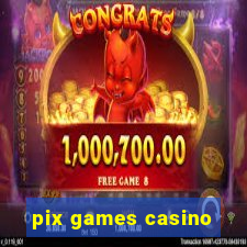 pix games casino