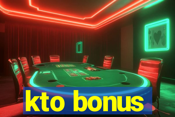 kto bonus