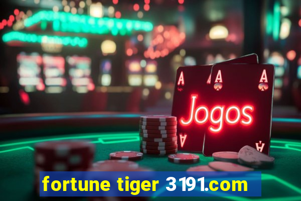 fortune tiger 3191.com