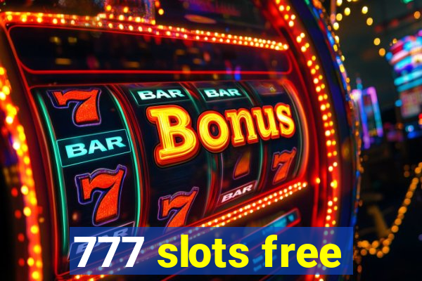 777 slots free