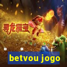 betvou jogo