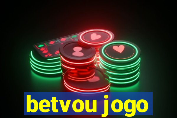 betvou jogo