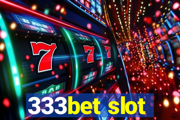 333bet slot