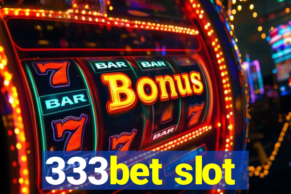 333bet slot