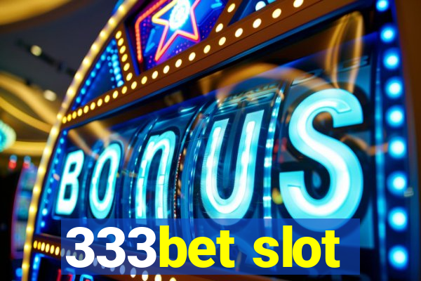 333bet slot