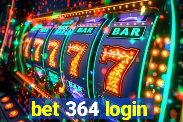 bet 364 login