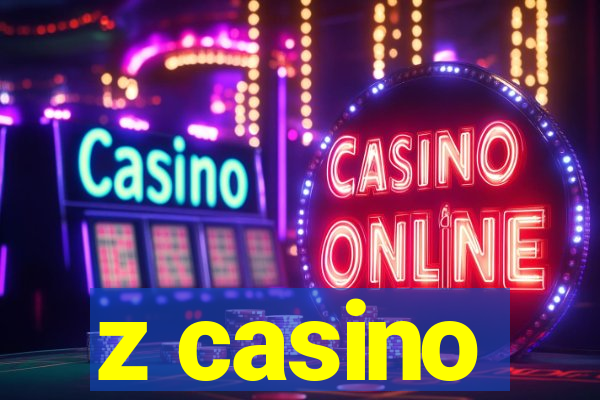 z casino