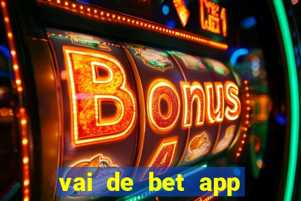 vai de bet app gusttavo lima