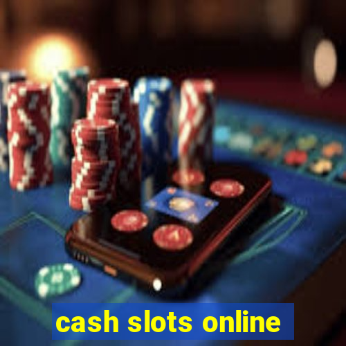 cash slots online