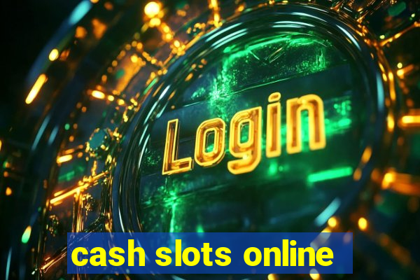 cash slots online